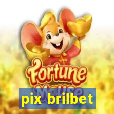 pix brilbet